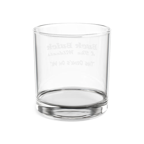 "This Drink's On Me" - with the Buck Buick & The Wildcats Engraved Retro logo on a Whiskey Glass, 10.5oz