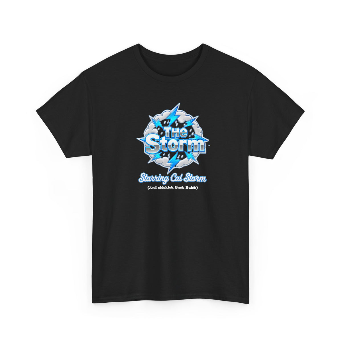 The Storm Starring Cal Storm — Unisex Heavy Cotton T-Shirt